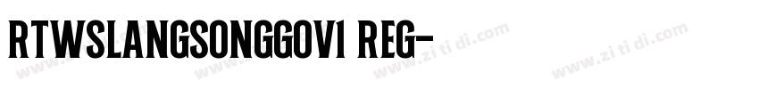 RTWsLangSongGov1 Reg字体转换